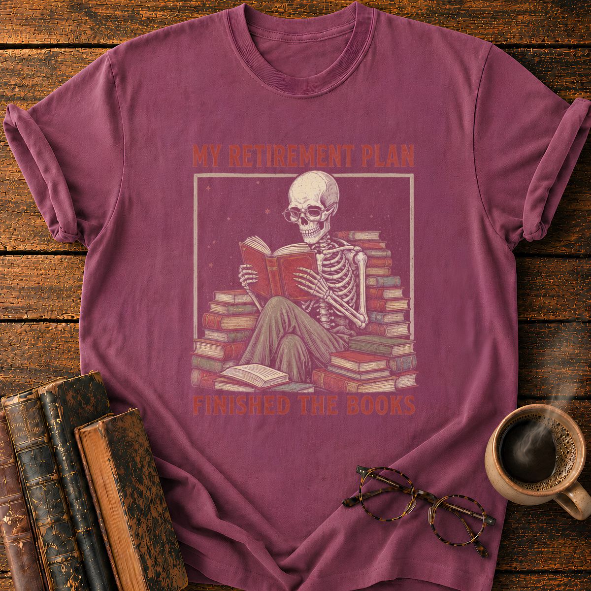 My Retirement Plant Finished The Books T-Shirt