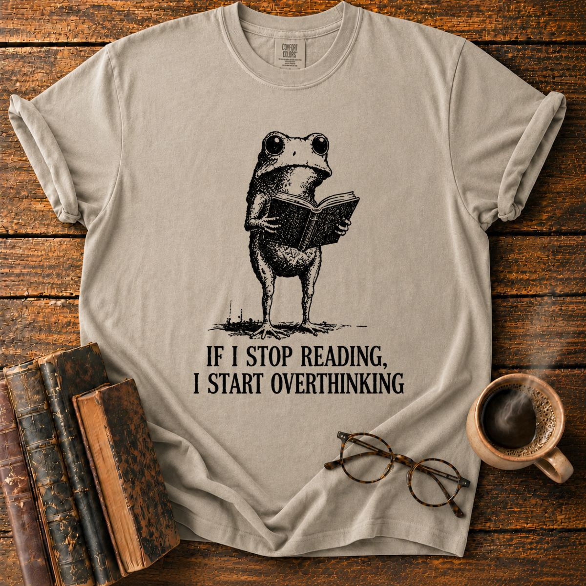 If I Stop Reading T-Shirt