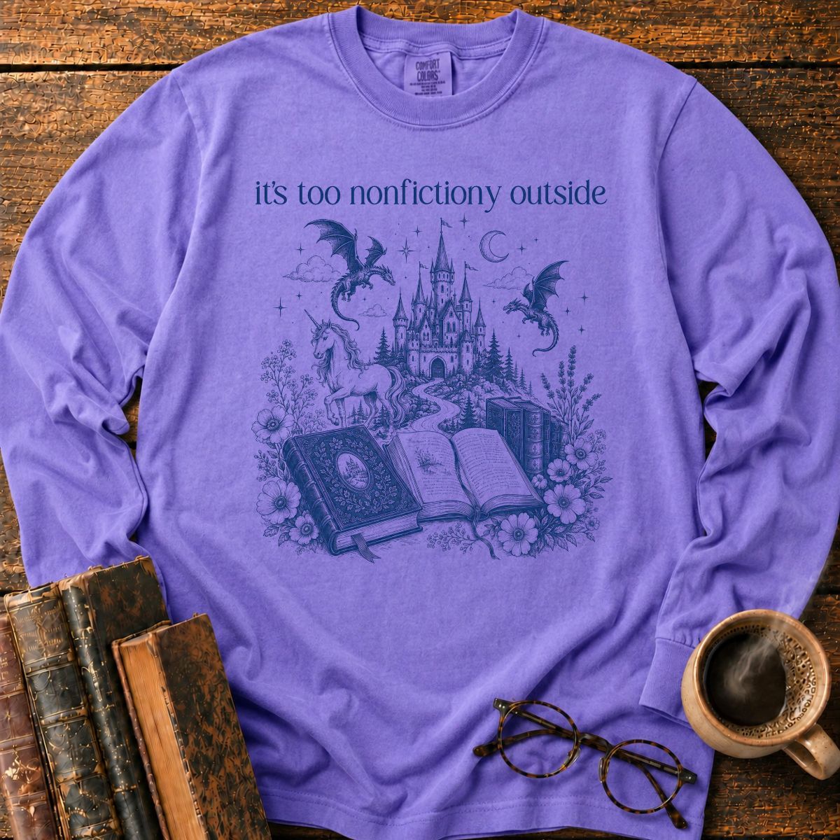 Its Too Nonfictiony Outside LS T-Shirt