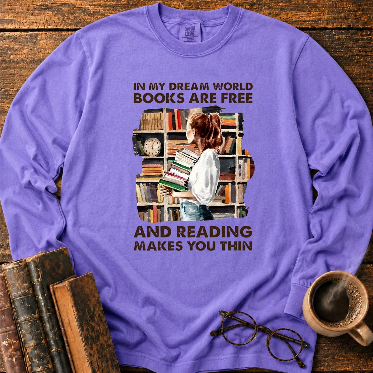 In My Dream World Books Are Free LS T-Shirt