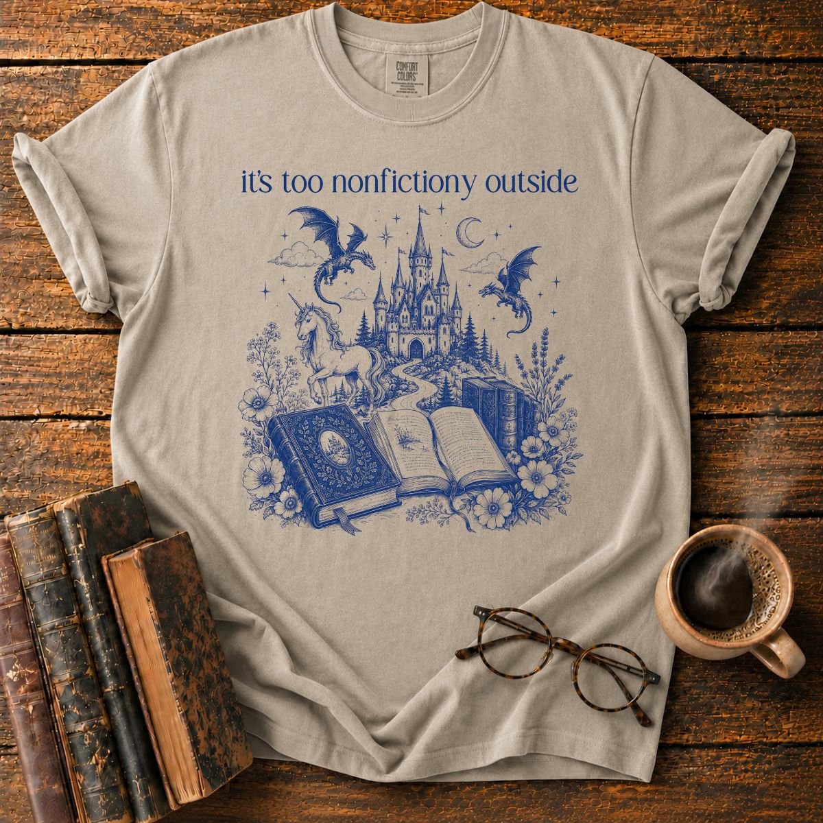 Its Too Nonfictiony Outside T-Shirt
