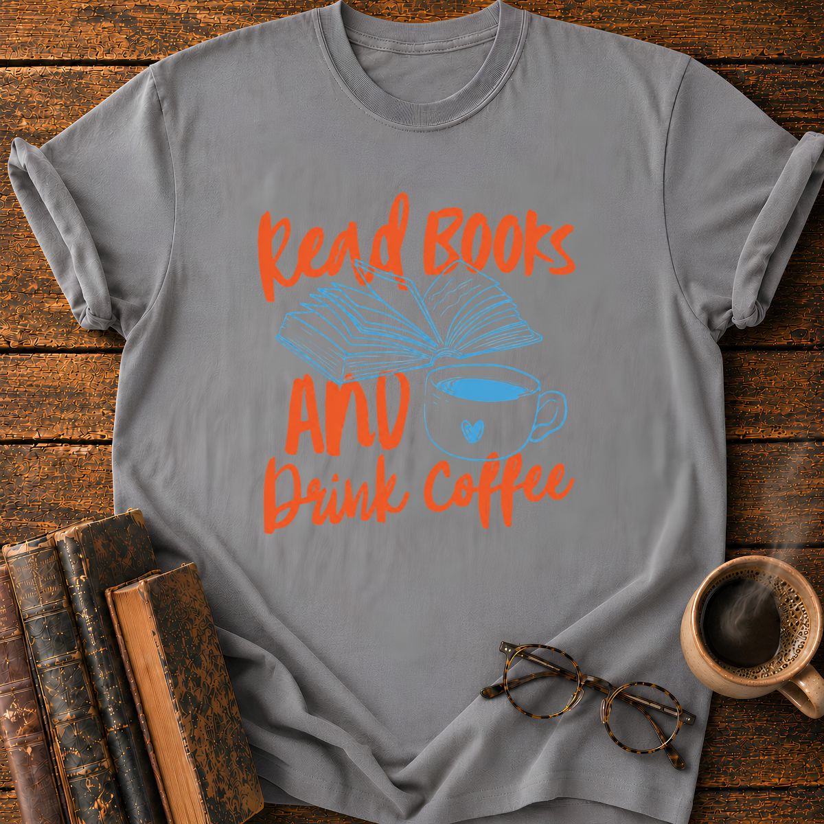Read Books and Drink Coffee T-Shirt
