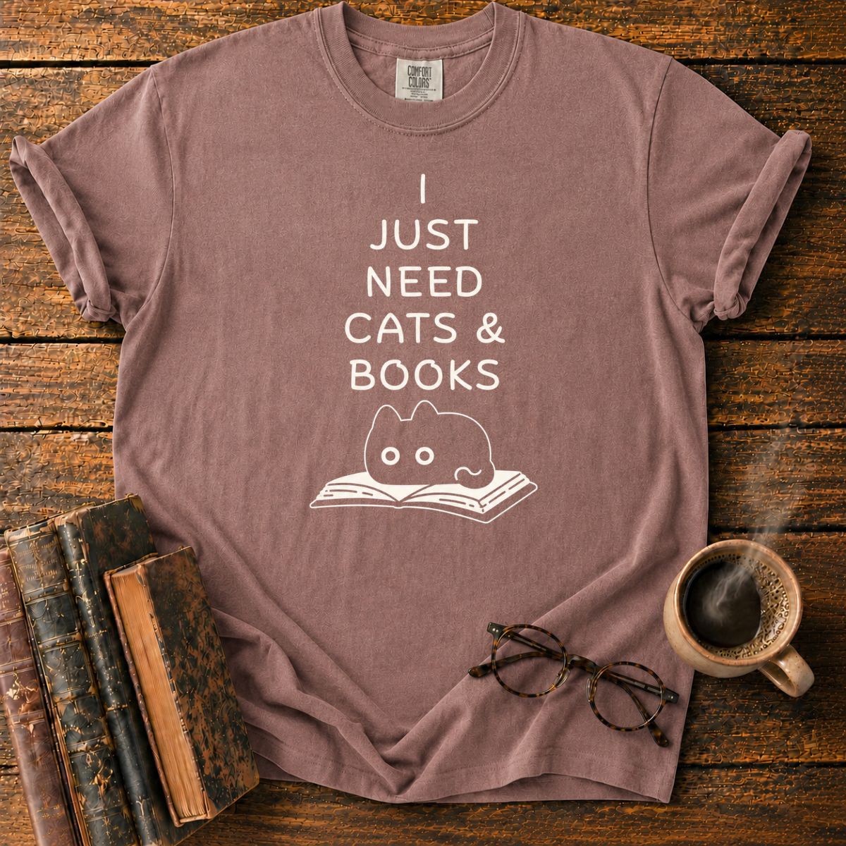 I Just Need Cats & Books T-Shirt