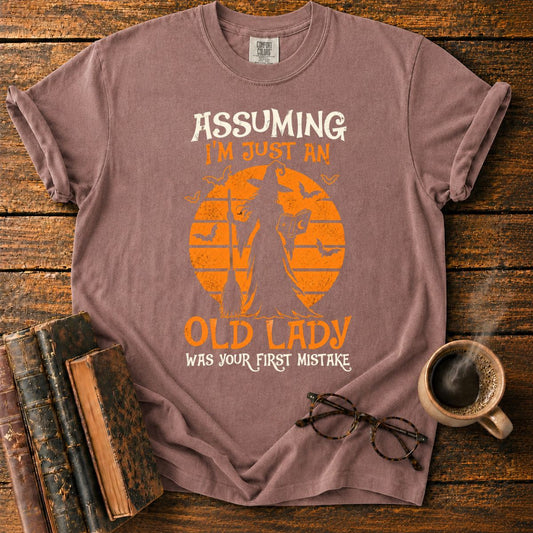 Assuming I’m Just an Old Lady T-Shirt