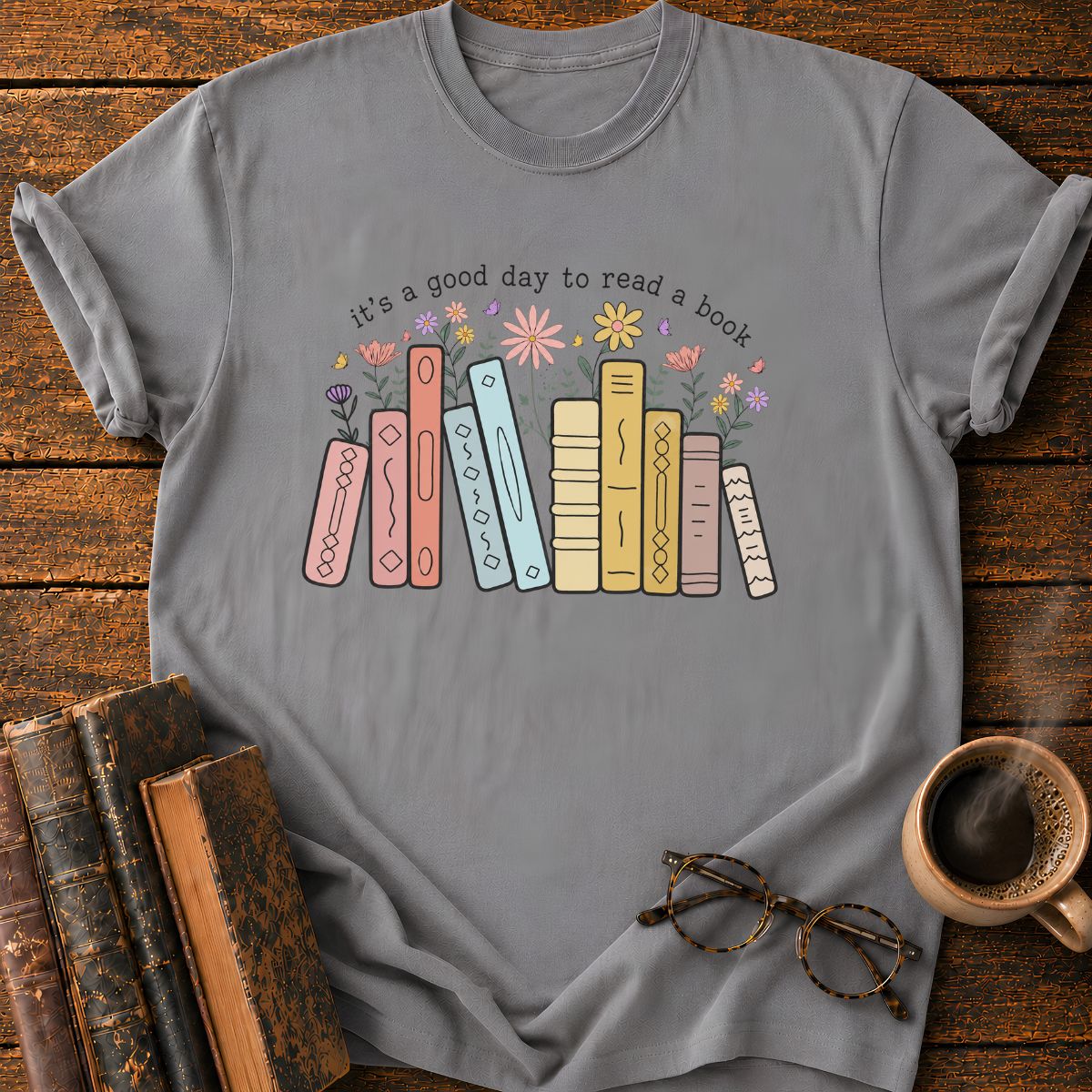 It's A Good Day To Read A Book T-Shirt