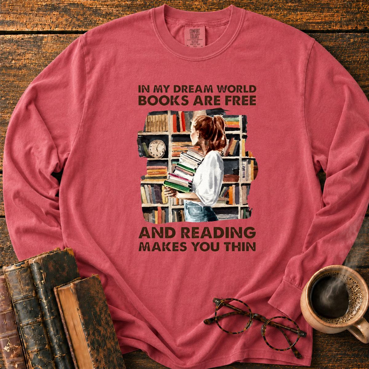 In My Dream World Books Are Free LS T-Shirt