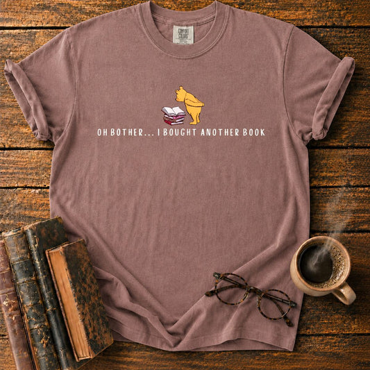 Oh Bother I Bought Another Book T-Shirt