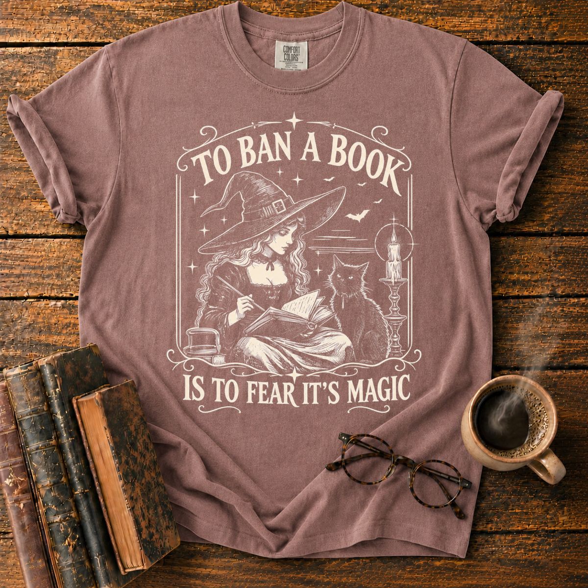 To Ban a Book Is to Fear Its Magic T-Shirt