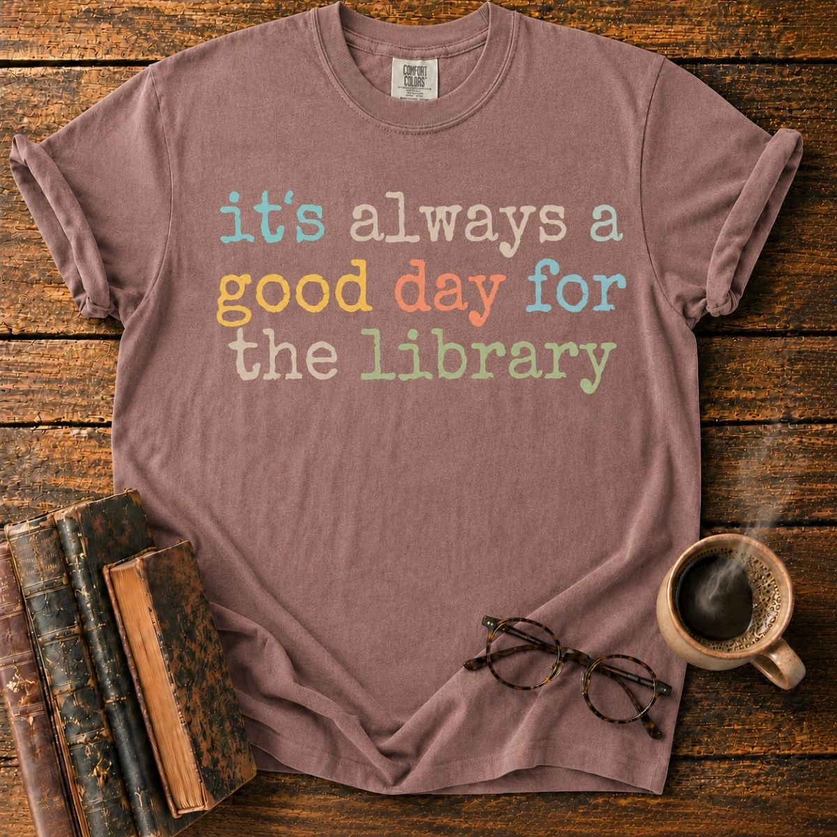 It’s Always a Good Library Day T-Shirt