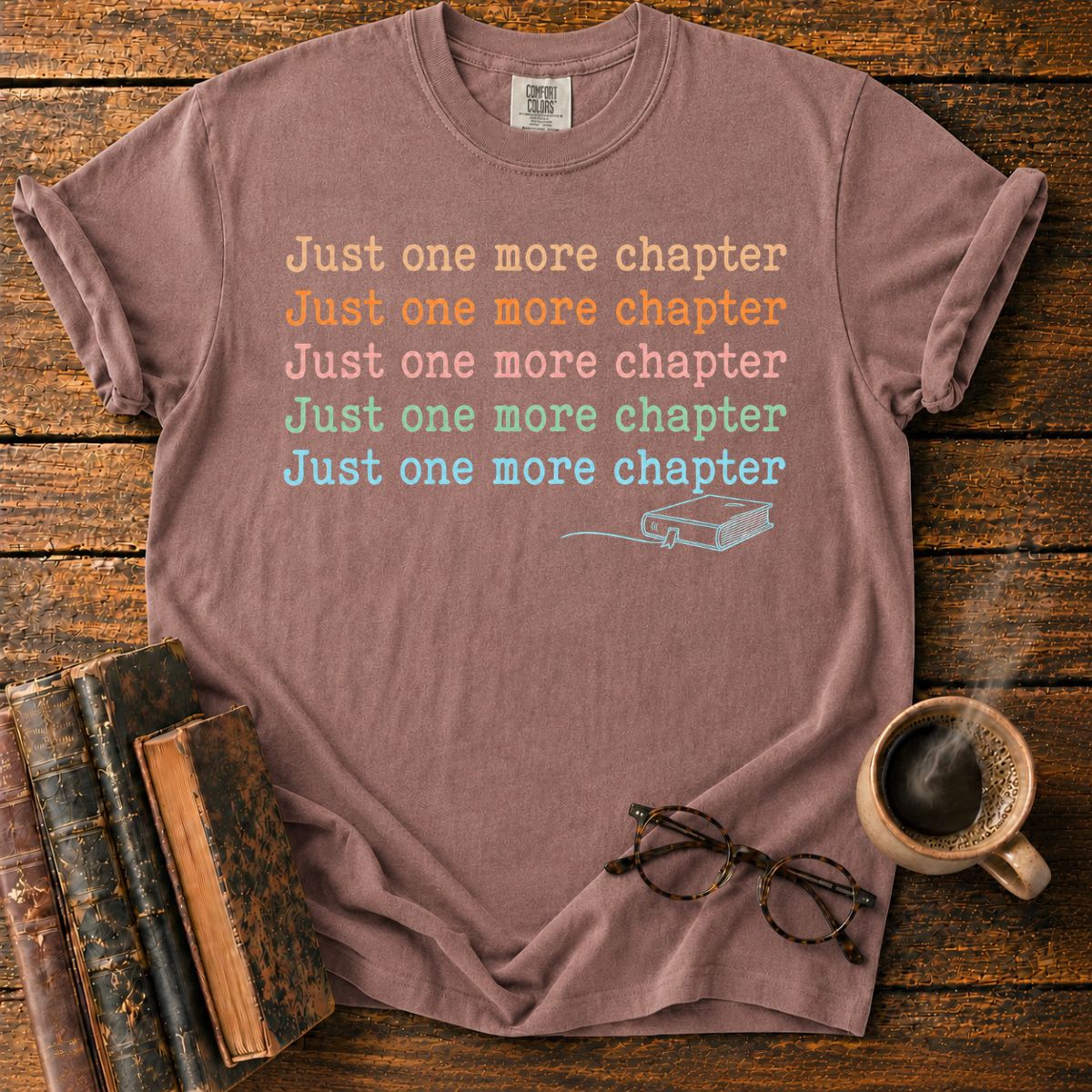 Just One More Chapter T-Shirt