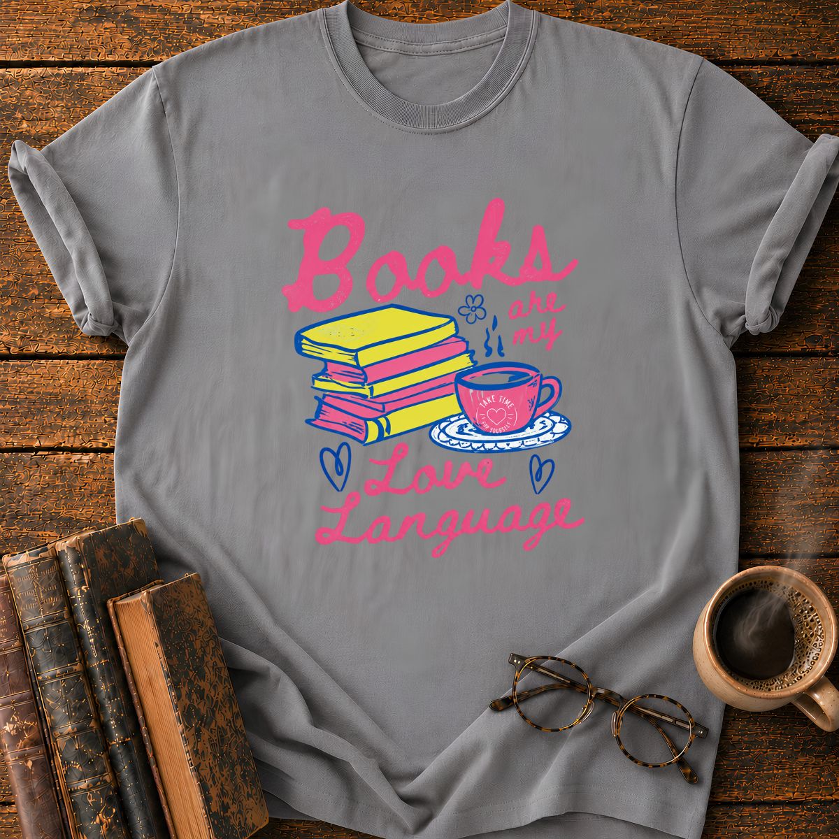 Books Are My Love Languade T-Shirt