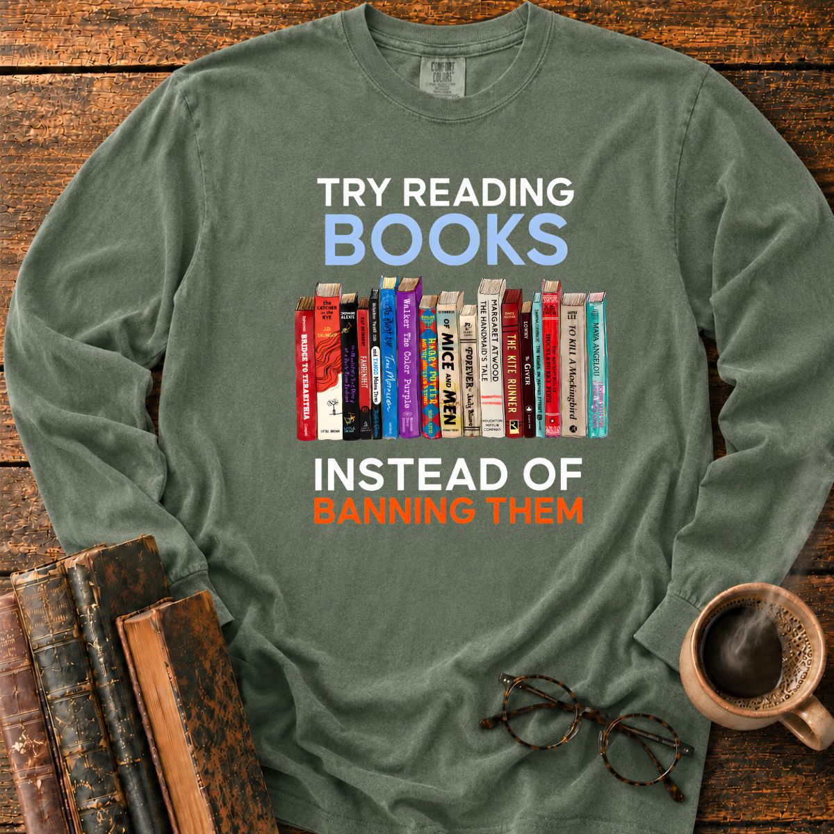 Try Reading Books Instead Of Banning LS T-Shirt