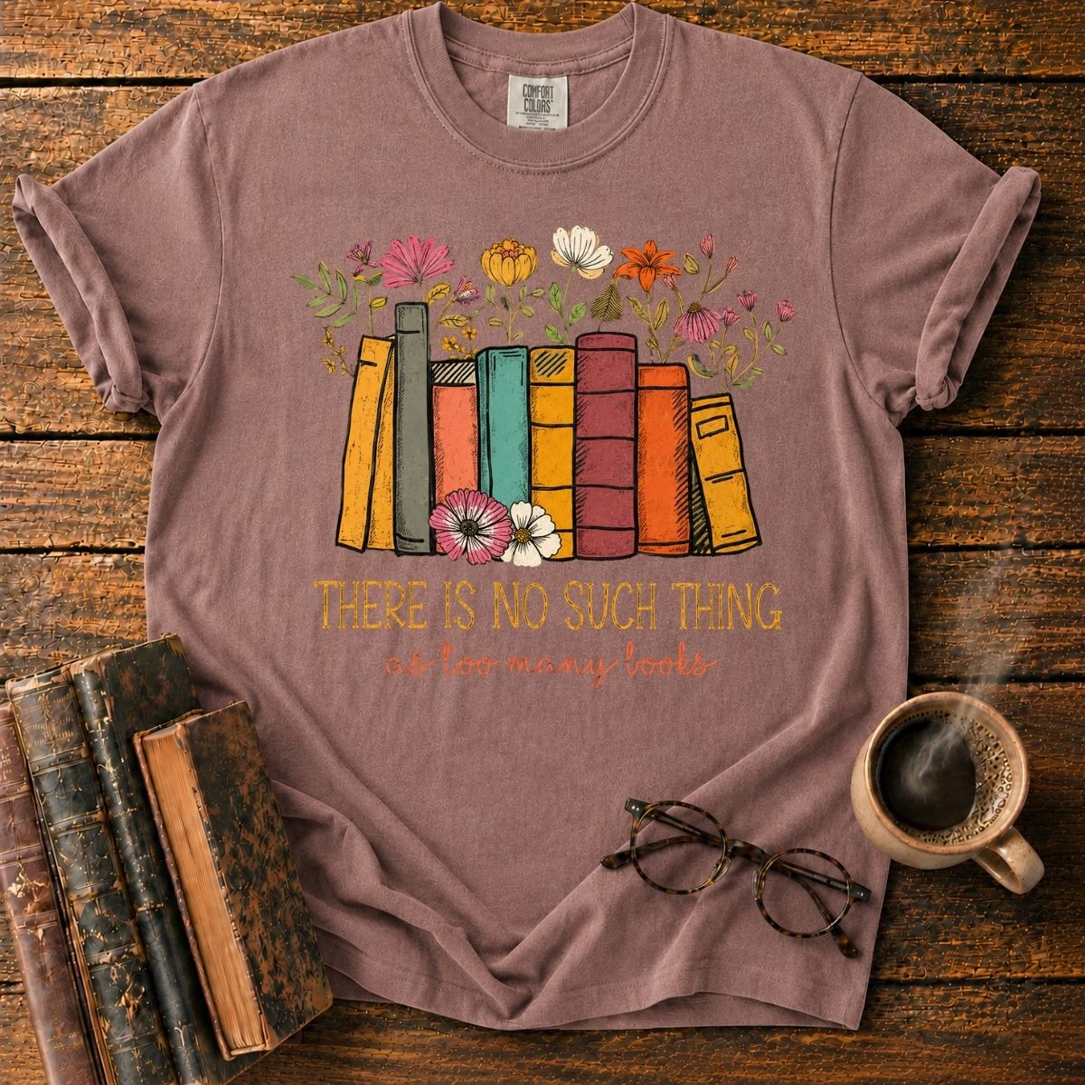 No Such Thing as Too Many Books T-Shirt