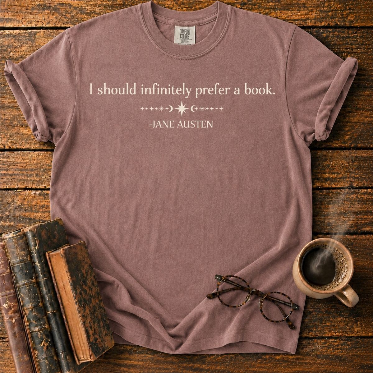 I Should Prefer Books — Jane Austen T-Shirt
