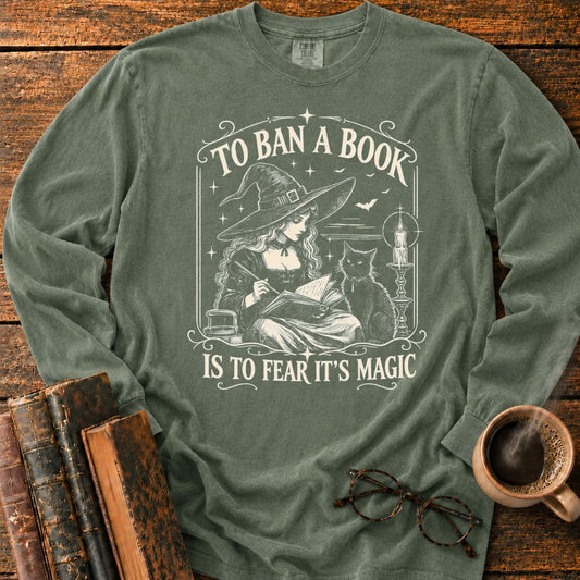 To Ban a Book_ Fear Its Magic LS T-Shirt