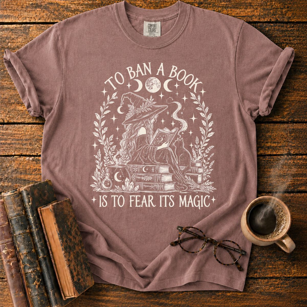 To Ban a Book Is to Fear Its Magic T-Shirt
