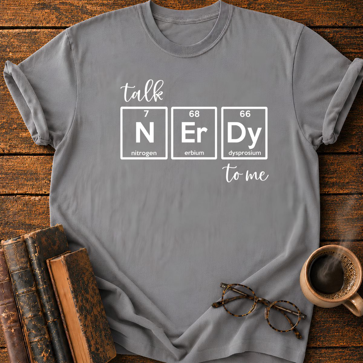Nerdy Chemistry Talk T-Shirt