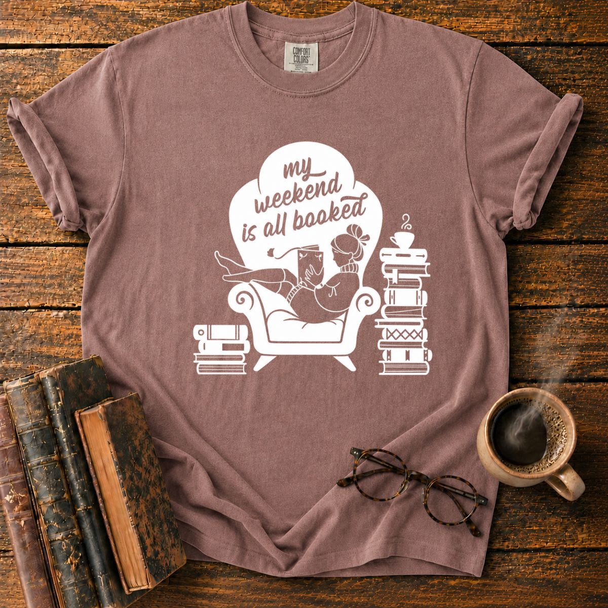 My Weekend Is All Booked T-Shirt
