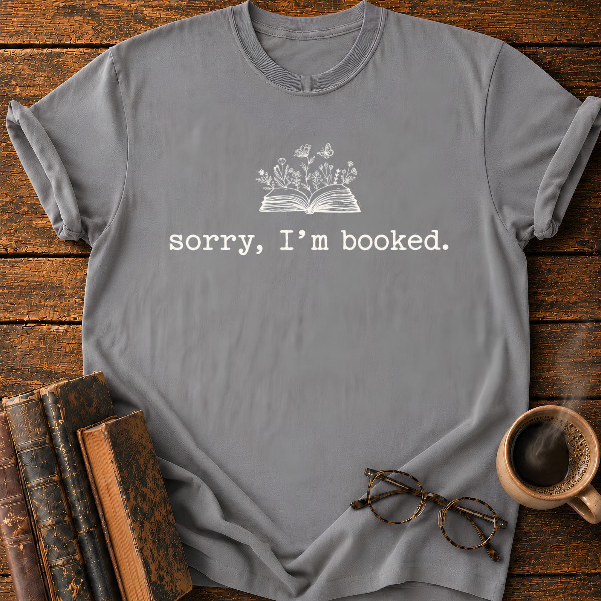Sorry, I'm Booked T-Shirt
