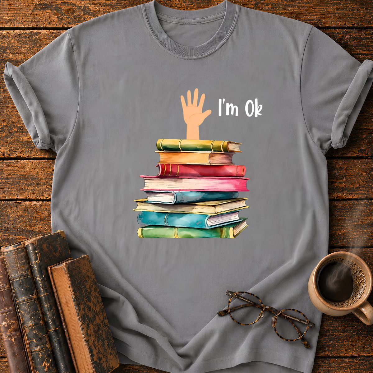 I am OK T-Shirt