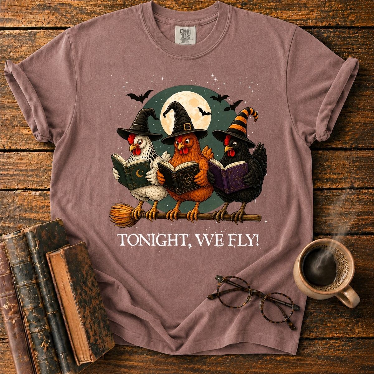 Tonight, We Fly_ Witchy Chickens T-Shirt