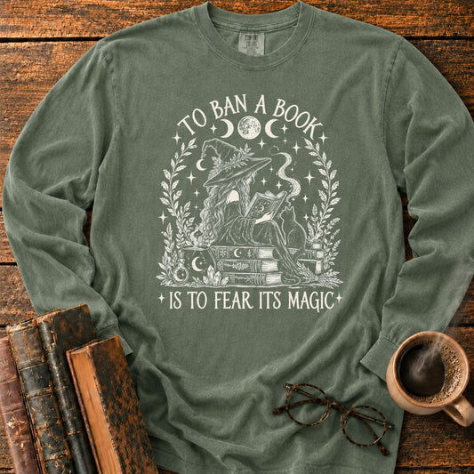 To Ban a Book_ Fear Its Magic LS T-Shirt