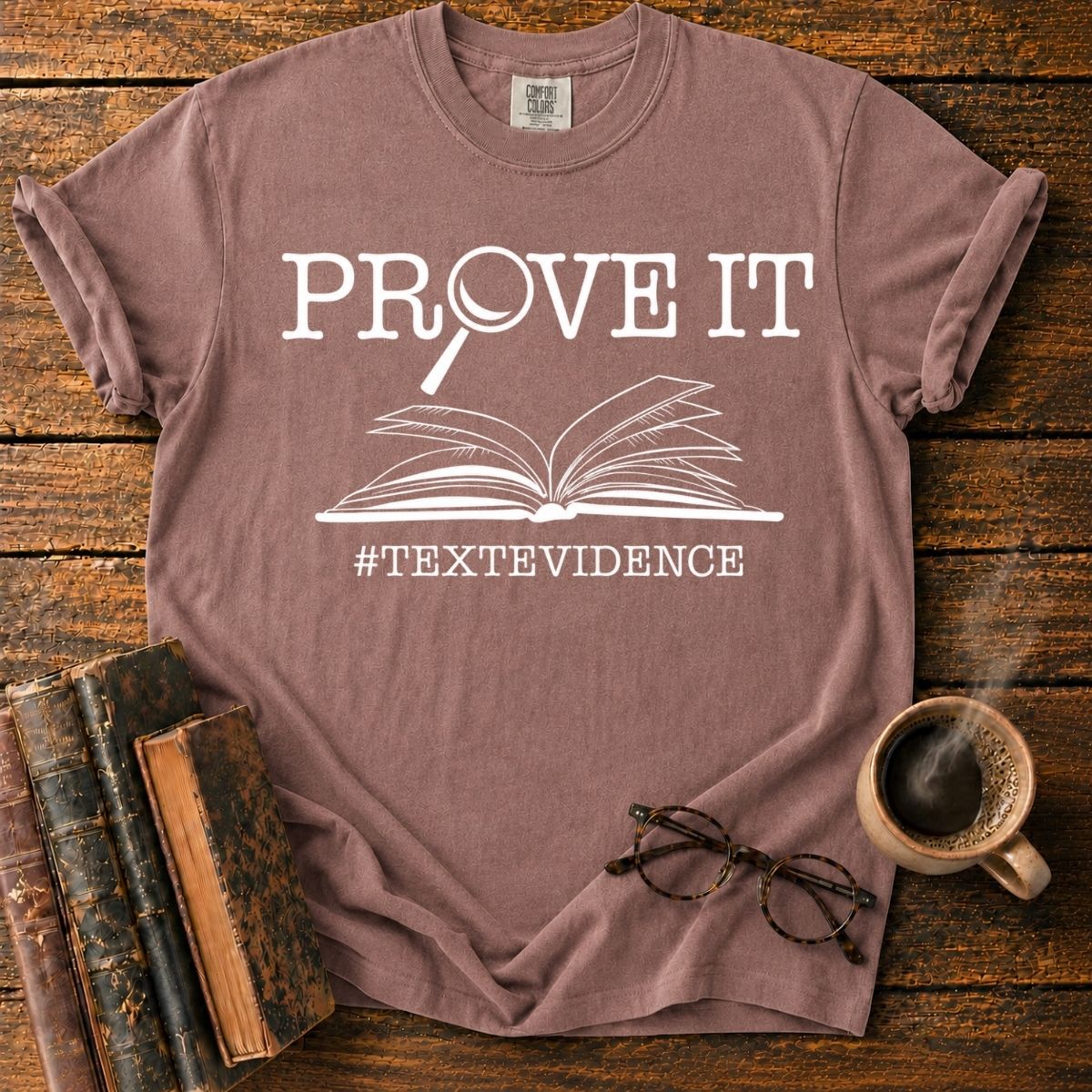 Prove It_ Text Evidence T-Shirt