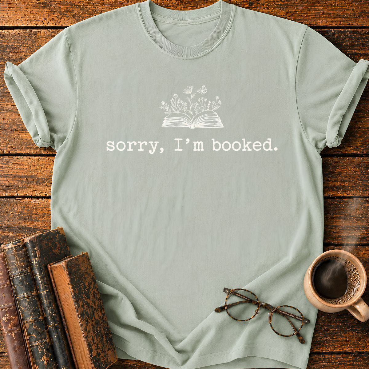 Sorry, I'm Booked T-Shirt
