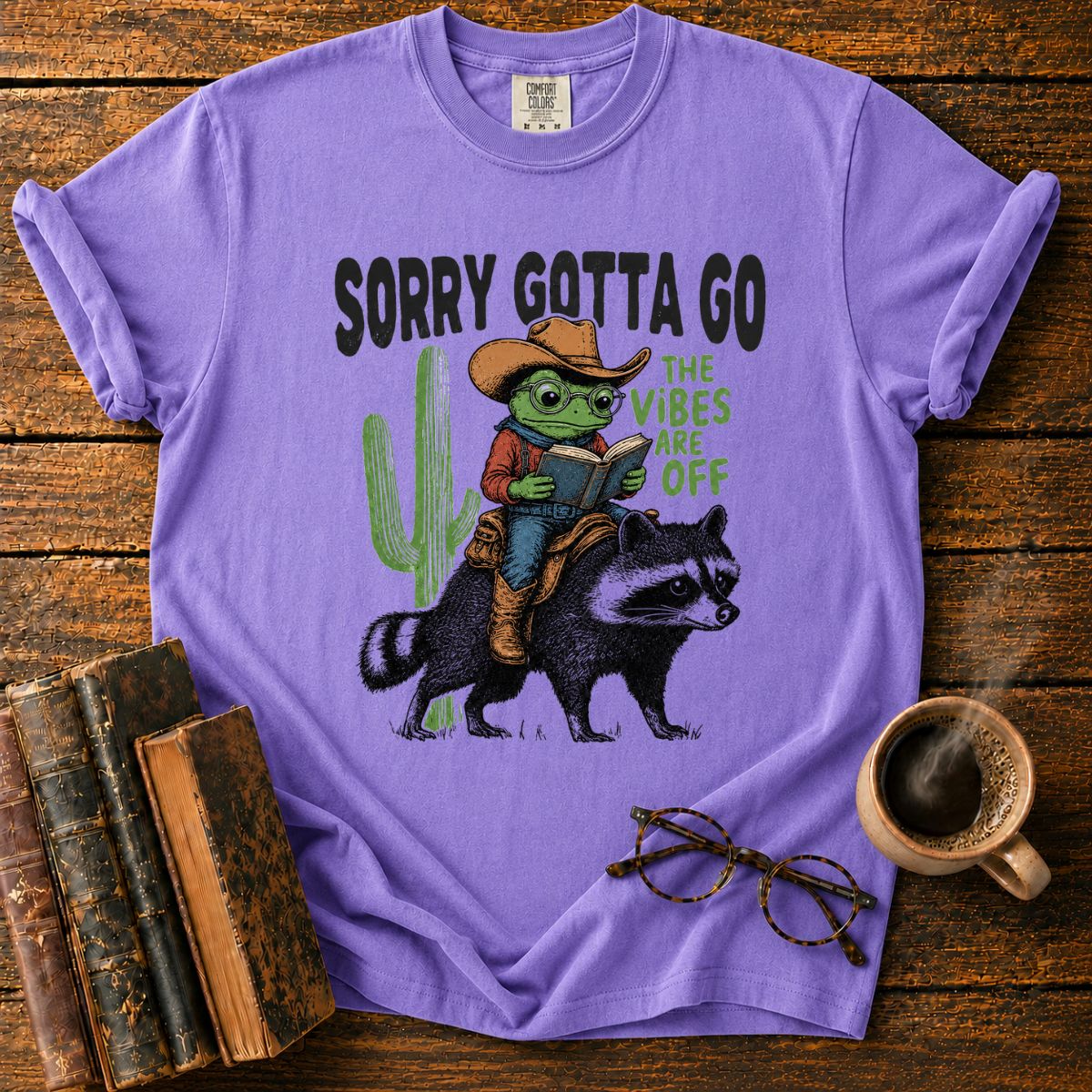Sorry Gotta Go T-Shirt