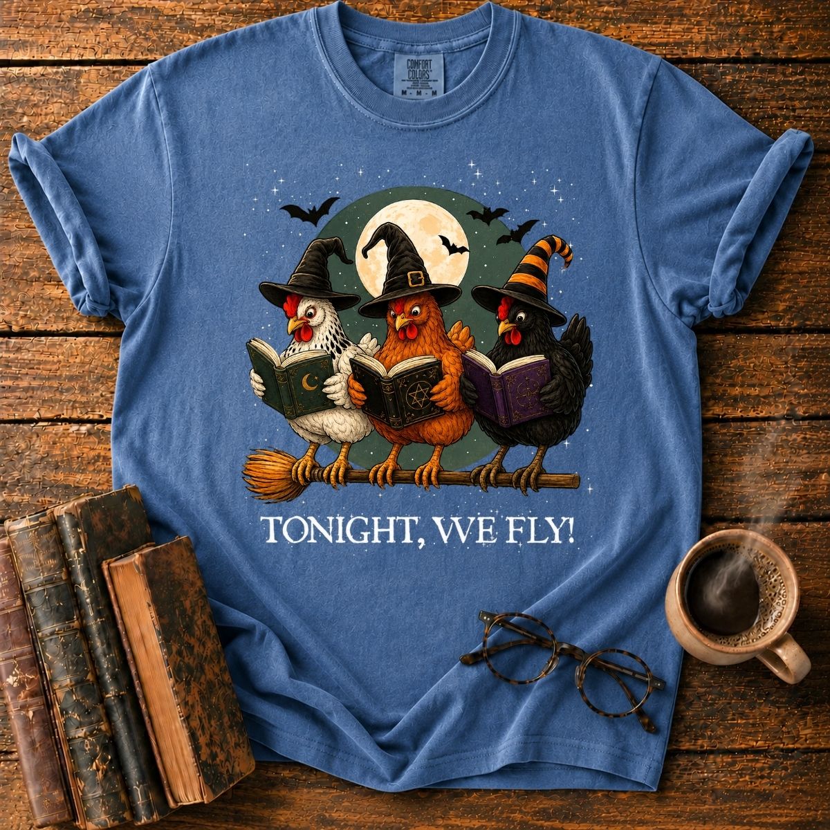 Tonight, We Fly_ Witchy Chickens T-Shirt