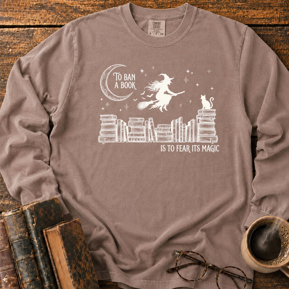 To Ban a Book, Fear Its Magic LS T-Shirt