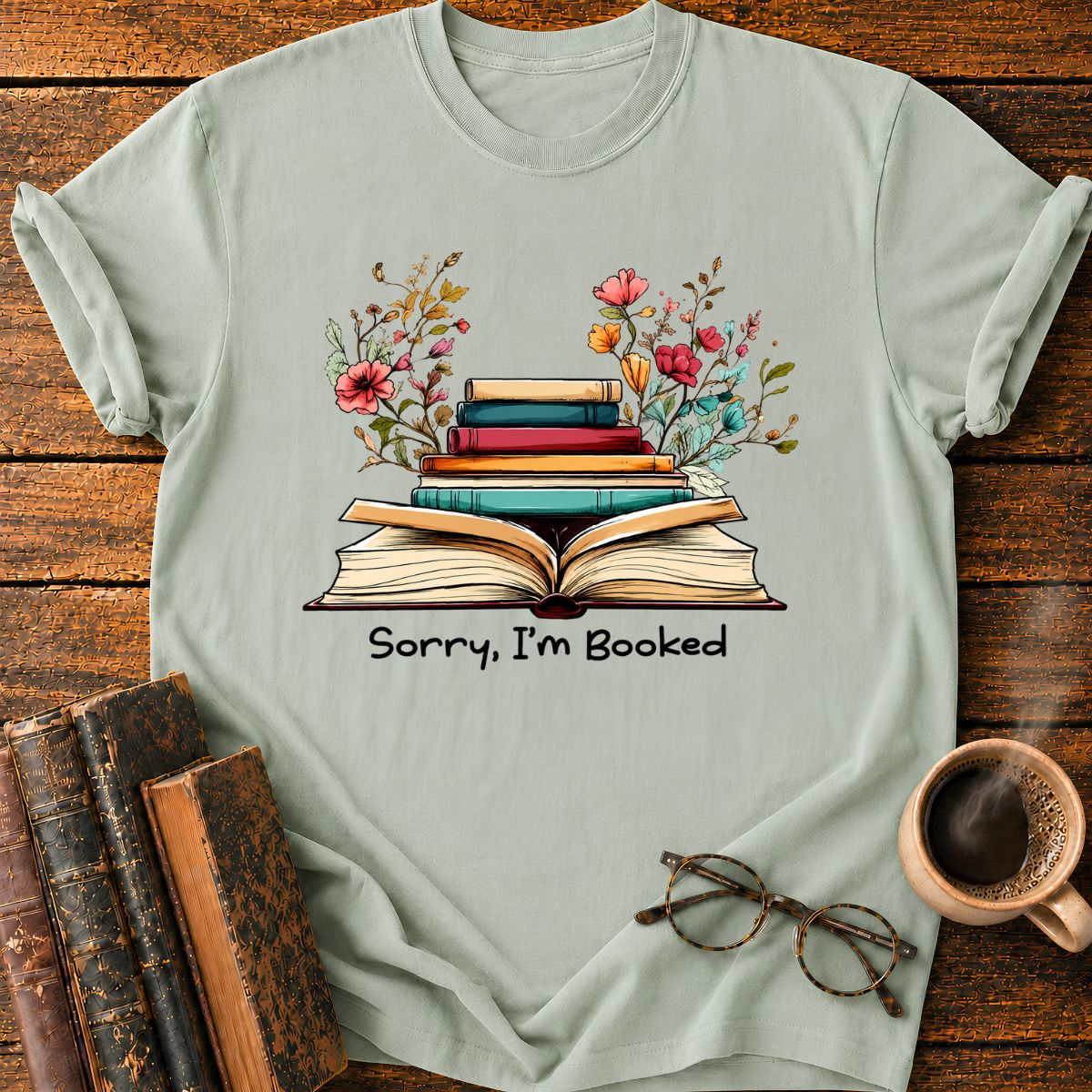 Sorry, I'm Booked T-Shirt