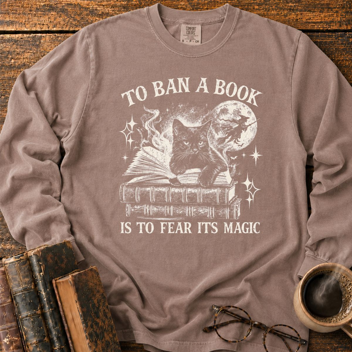 To Ban a Book, Fear Its Magic LS T-Shirt