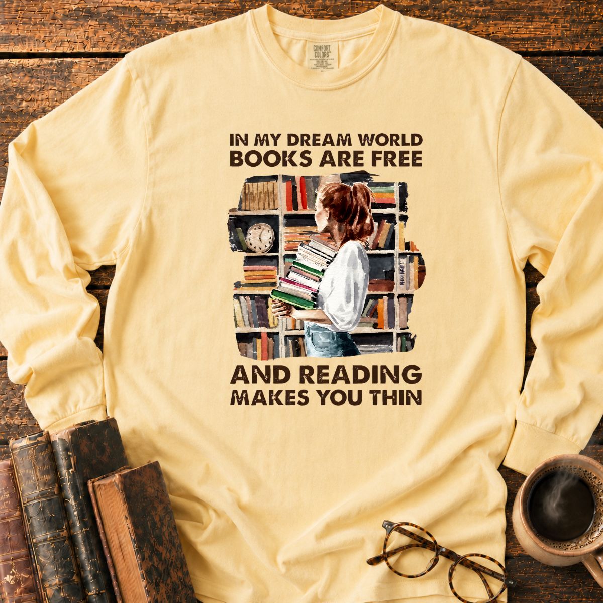 In My Dream World Books Are Free LS T-Shirt
