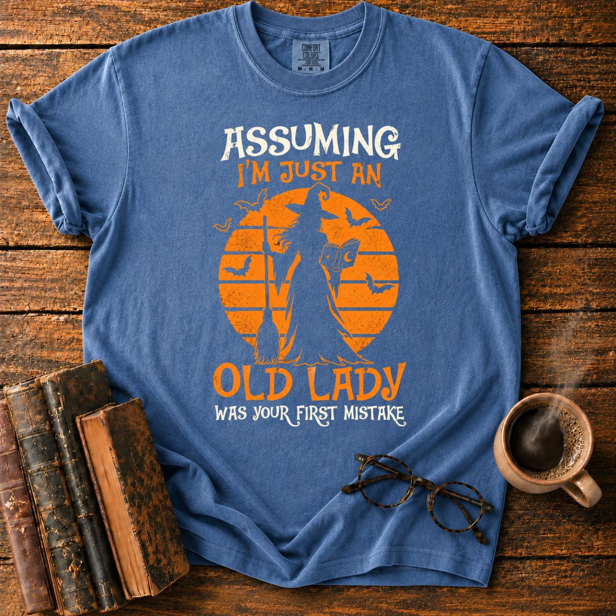 Assuming I’m Just an Old Lady T-Shirt