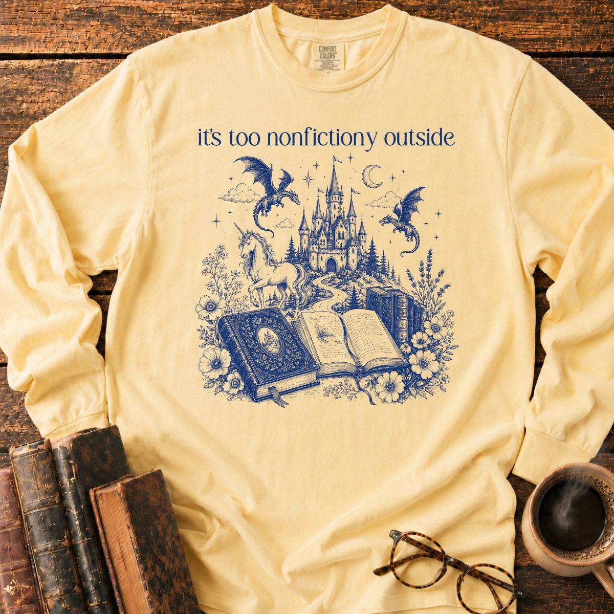 Its Too Nonfictiony Outside LS T-Shirt