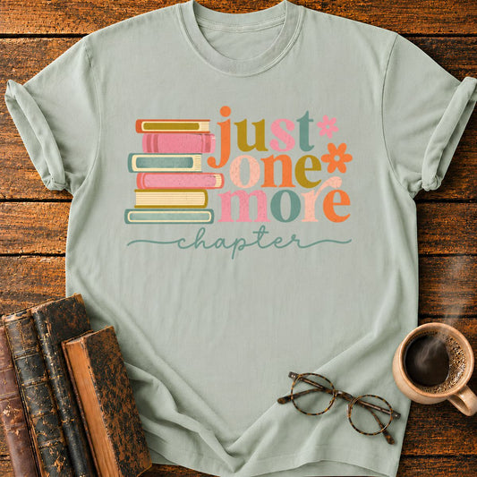 Just One More Chapter T-Shirt