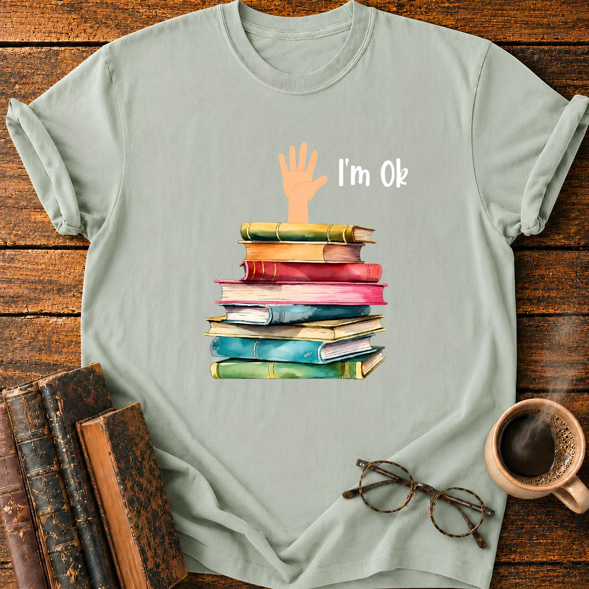 I am OK T-Shirt