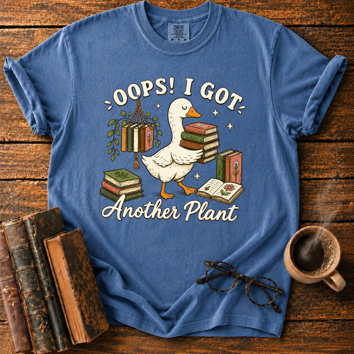 Oops, I Got Another Plant T-Shirt
