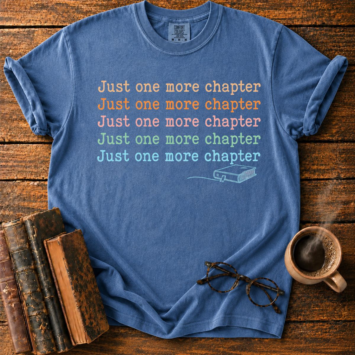 Just One More Chapter T-Shirt