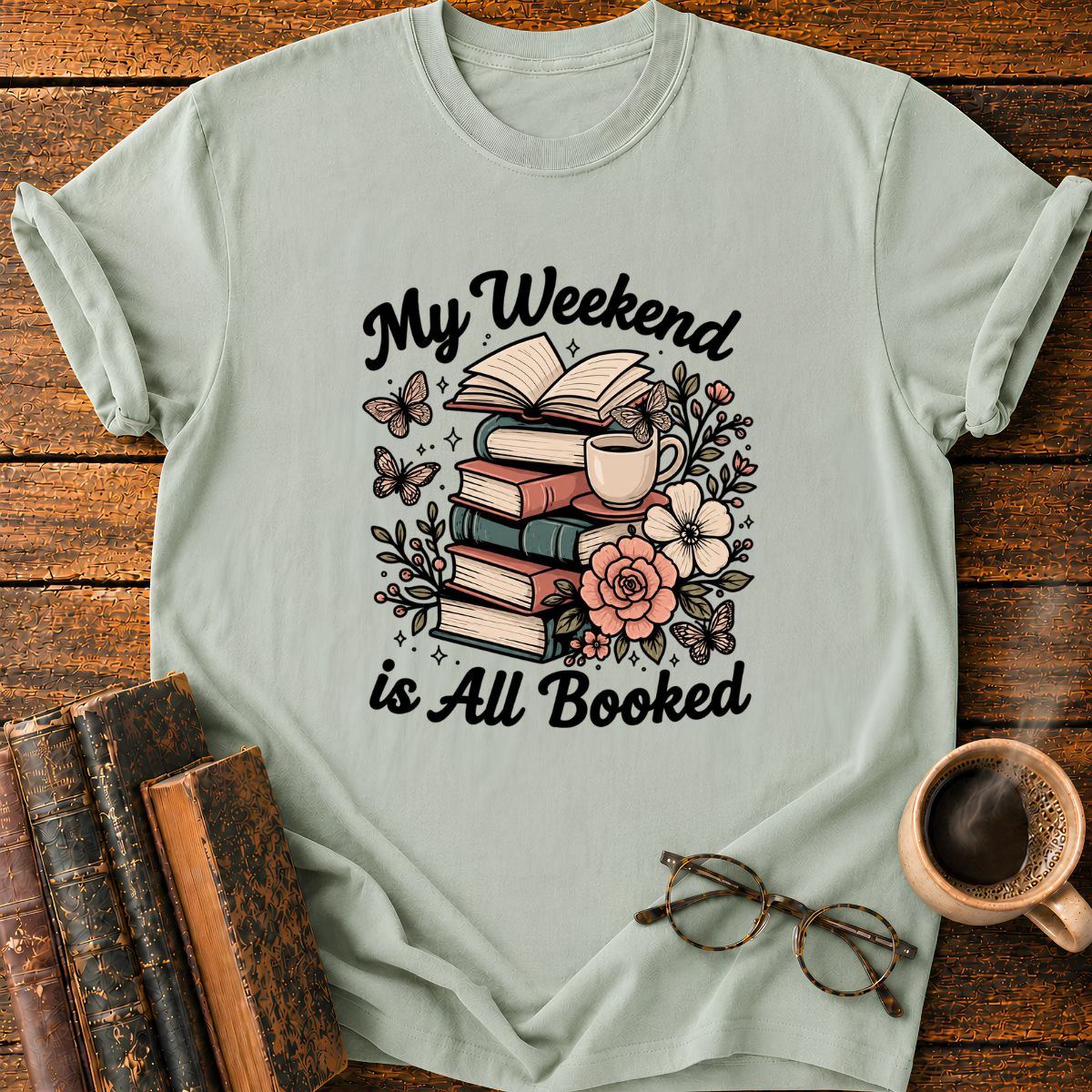 My Weeken is All Booked T-Shirt