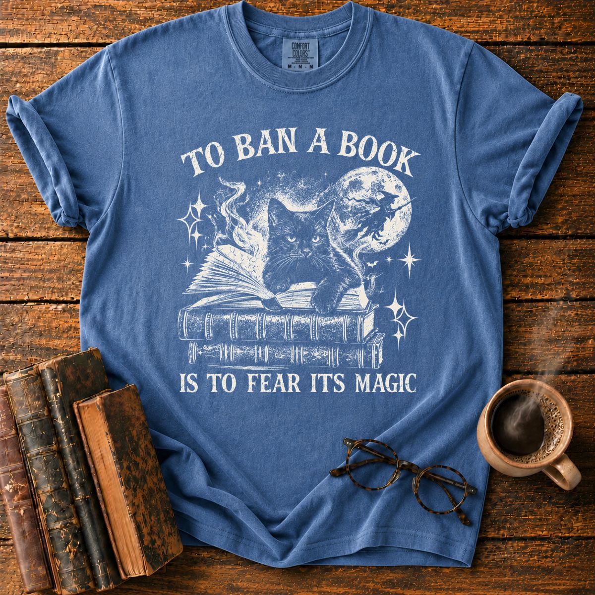To Ban a Book Is to Fear Its Magic T-Shirt
