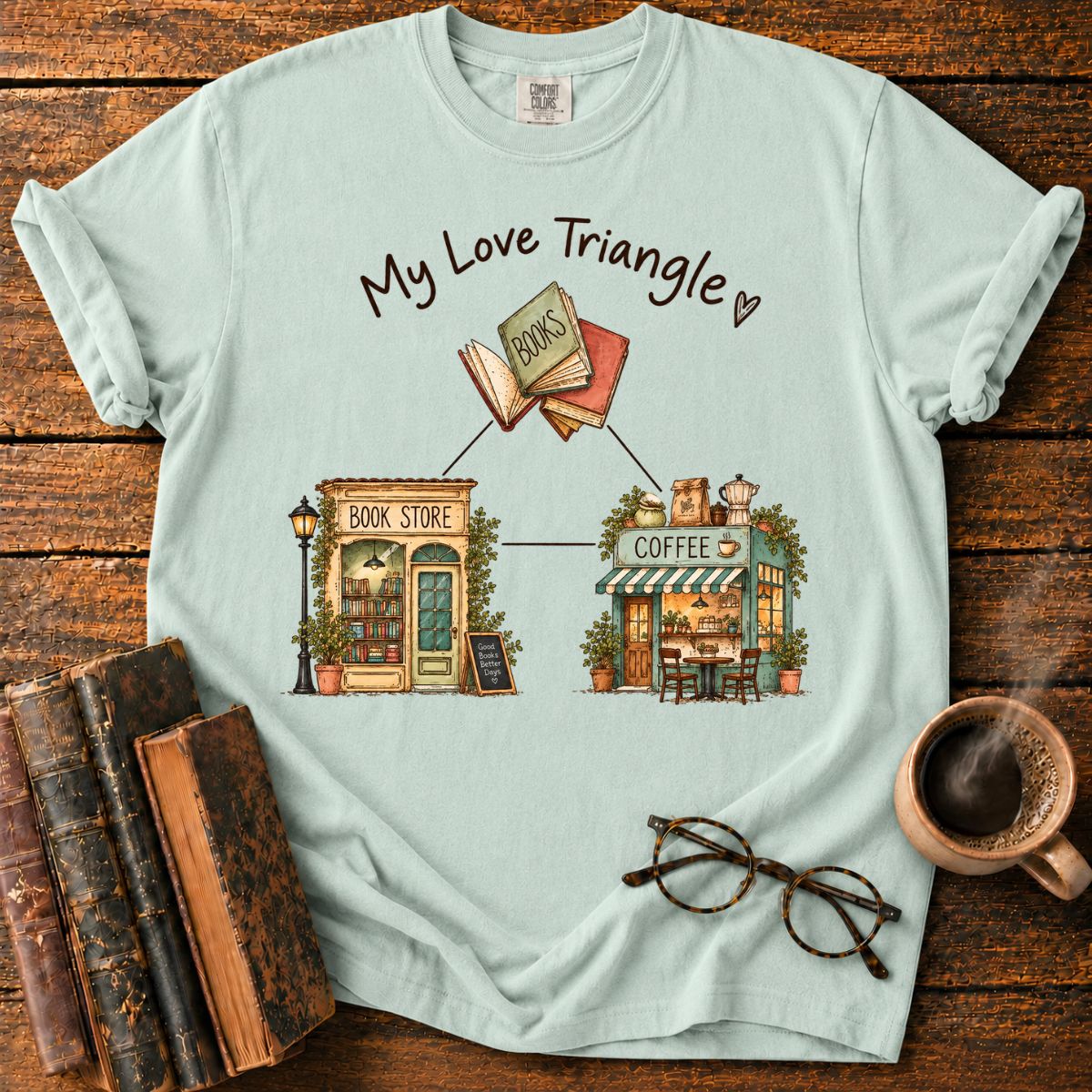 My Love Triangle Books Coffee Bookstore T-Shirt