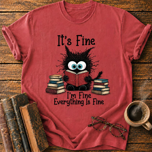 Everything is Fine T-Shirt