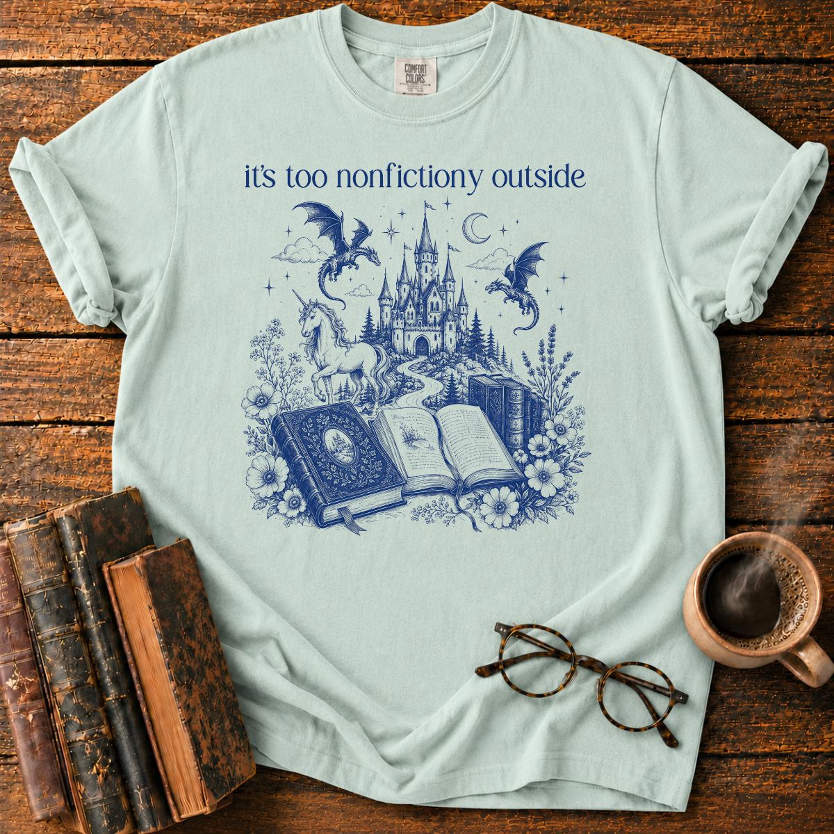 Its Too Nonfictiony Outside T-Shirt