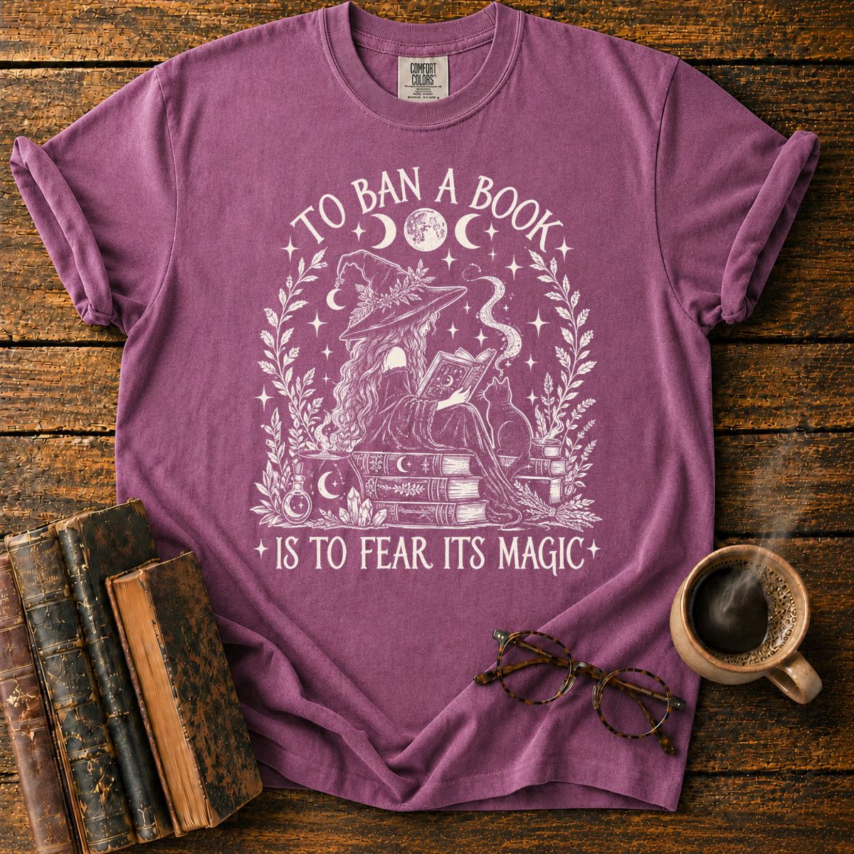 To Ban a Book Is to Fear Its Magic T-Shirt