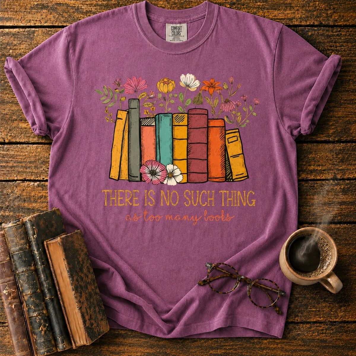 No Such Thing as Too Many Books T-Shirt