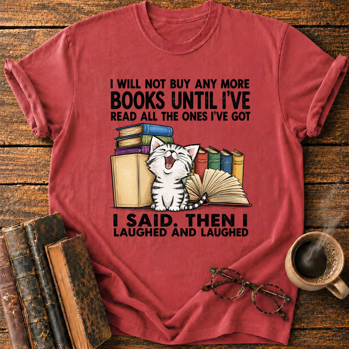 Not Buy Any More Books T-Shirt