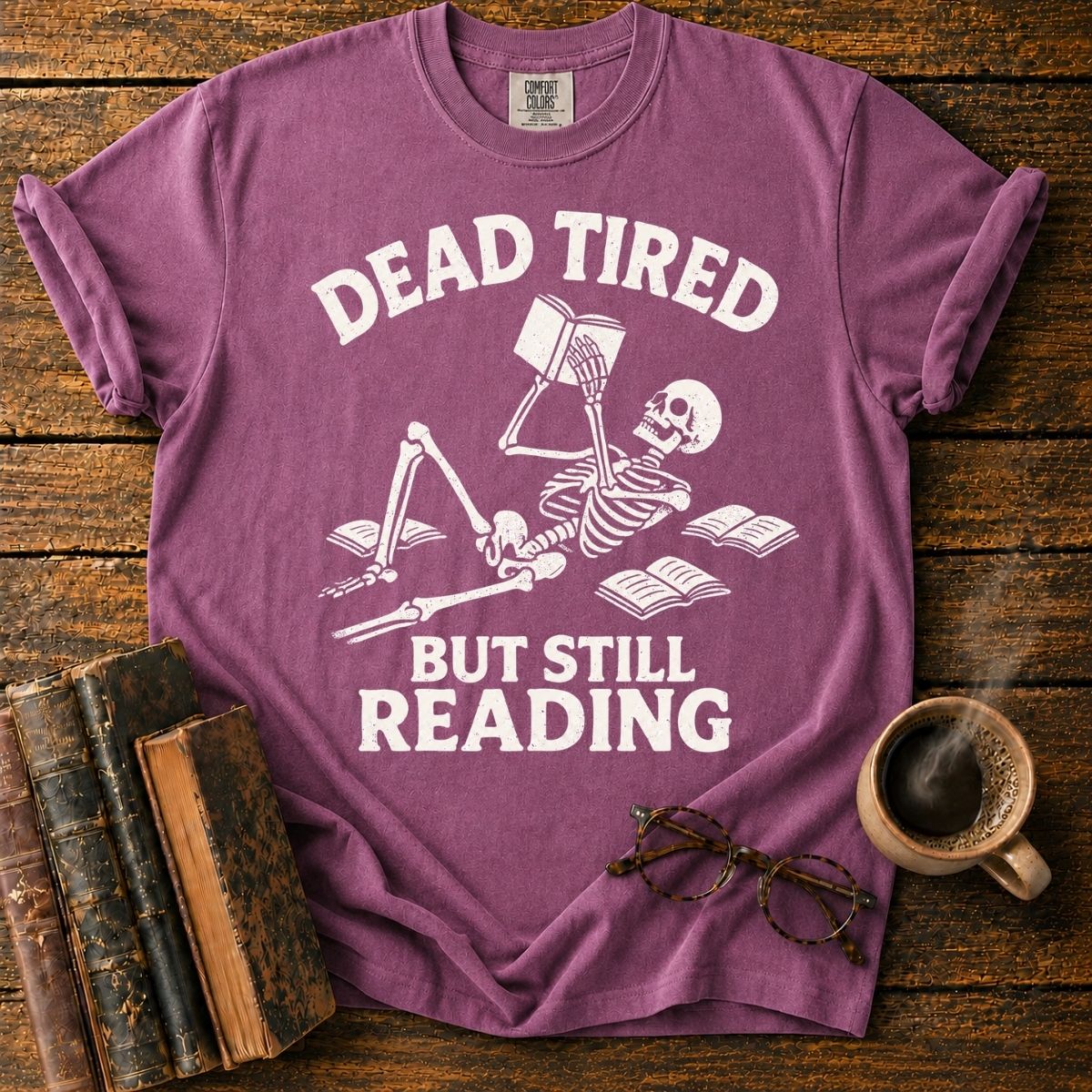 Dead Tired, Still Reading Skeleton T-Shirt