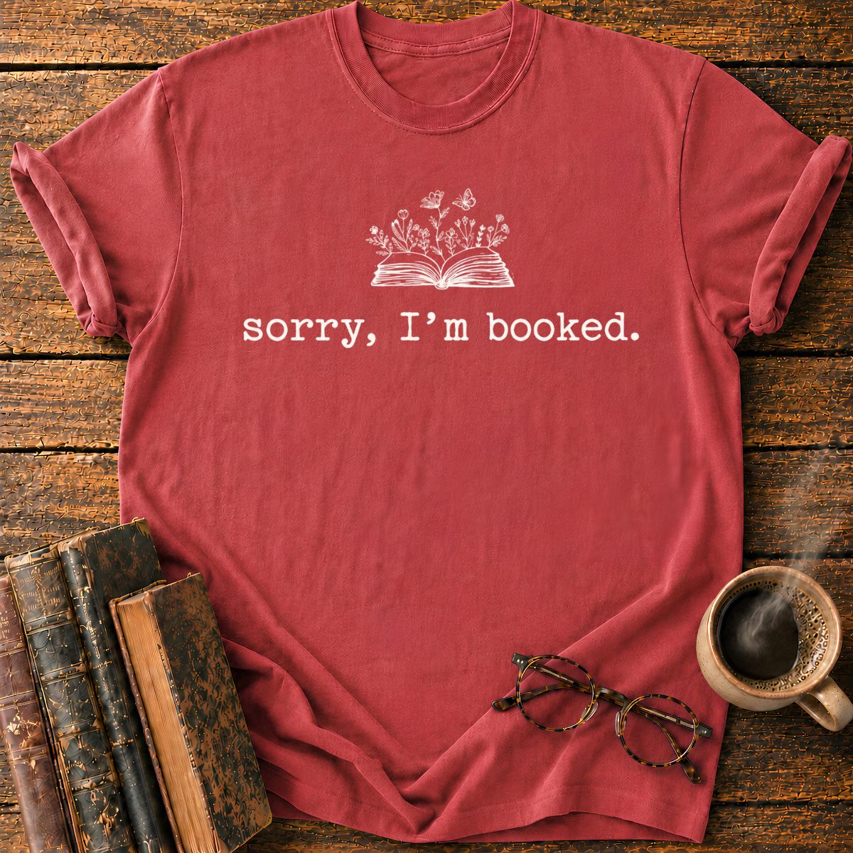 Sorry, I'm Booked T-Shirt